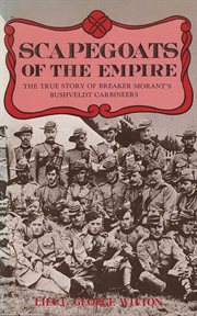 Scapegoats of the empire : the true story of the Bushveldt Carbineers cover image