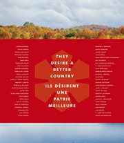 They desire a better country: the Order of Canada in 50 stories = Ils dâesirent une patrie meilleure : l'Ordre du Canada en 50 histoires cover image