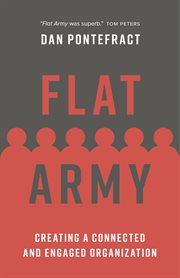 Flat army : creating a connected and engaged organization cover image