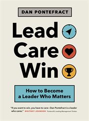 Lead. Care. Win. : how to become a leader who matters cover image