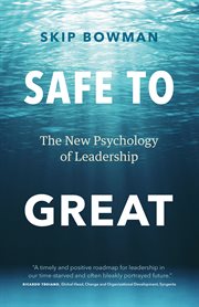 Safe to Great : The New Psychology of Leadership cover image