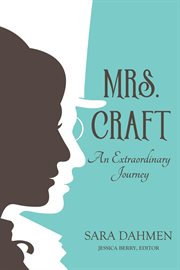 Mrs. Craft : An Extraordinary Journey cover image