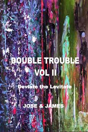 Double trouble vol ii. Deviate the Levitate cover image