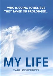 Who is going to believe they saved or prolonged my life cover image