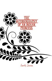 The autobiography of an Indian princess cover image