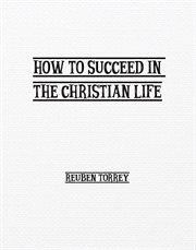 How to succeed in the Christian life cover image