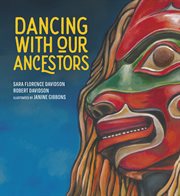 Dancing With Our Ancestors : Sk'ad'a Stories cover image