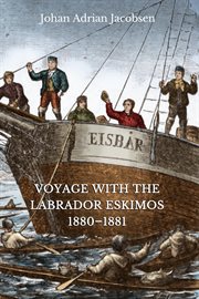 Voyage with the labrador eskimos, 1880-1881 cover image