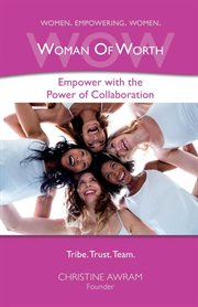 Wow woman of worth. Empower with the Power of Collaboration cover image