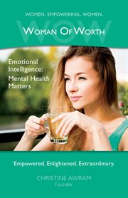 Wow: woman of worth. Emotional Intelligence - Mental Health Matters cover image