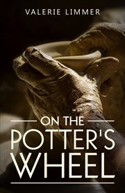 ON THE POTTER'S WHEEL cover image