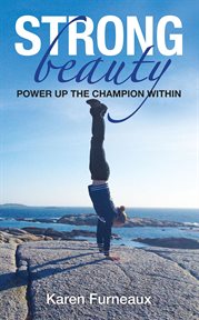 Strong beauty. Power Up the Champion Within cover image