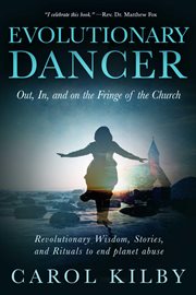 Evolutionary dancer. Out, In, and On the Fringe of the Church cover image