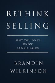 Rethink selling. Why You Only Know 20% Of Sales cover image