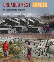 Orlando West, Soweto : an illustrated history cover image