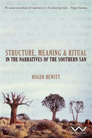 Structure, meaning and ritual in the narratives of the southern San cover image