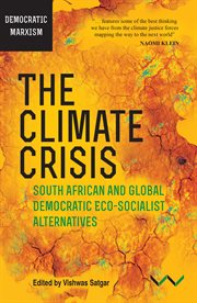 The climate crisis. South African and Global Democratic Eco-Socialist Alternatives cover image