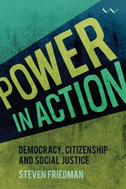 Power in Action : Democracy, citizenship and social justice cover image