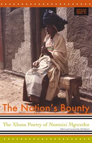 Nations's bounty. The Xhosa Poetry of Nontsizi Mgqwetho cover image