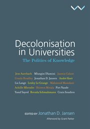 Decolonisation in Universities : The Politics of Knowledge cover image