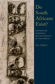 Do South Africans exist? : nationalism, democracy, and the identity of the people cover image
