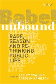 Babel unbound. Rage, reason and rethinking public life cover image