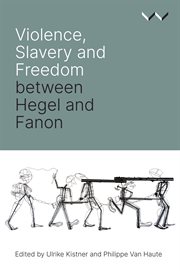 Violence, slavery and freedom between Hegel and Fanon cover image