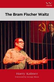The Bram Fischer waltz cover image