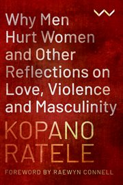 Why Men Hurt Women and Other Reflections on Love, Violence and Masculinity cover image