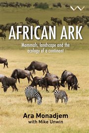 African Ark : Mammals, Landscape and the Ecology of a Continent cover image