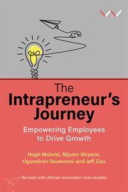 The Intrapreneur's Journey : Empowering Employees to Drive Growth cover image