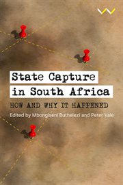 State Capture in South Africa : How and why it happened cover image
