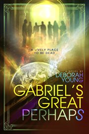 Gabriel's great perhaps cover image