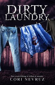 Dirty laundry. Not everything is what it seems cover image