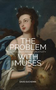 The problem with muses. Notes on Everyday Creativity cover image