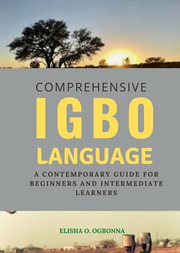 Comprehensive Igbo language : a contemporary guide for beginners and intermediate learners cover image