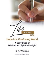 Life is a test...: hope in a confusing world cover image