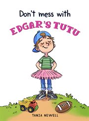Don't mess with edgar's tutu cover image