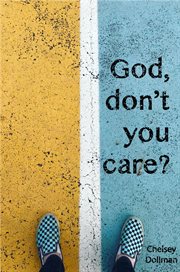 "god, don't you care?". Answering the Question You Didn't Know You Asked cover image