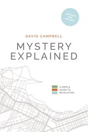 Mystery explained. A Simple Guide to Revelation cover image