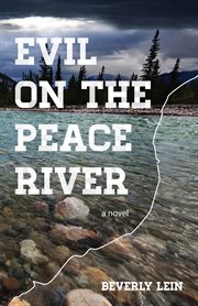 Evil on the Peace River cover image