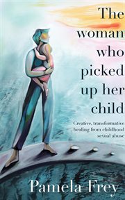 The woman who picked up her child cover image