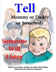 Tell mommy or daddy or somebody cover image
