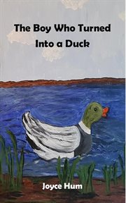 The boy who turned into a duck cover image