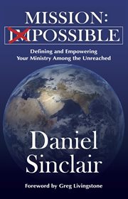 Mission: possible--defining and empowering your ministry among the unreached: possible--defining. Possible-- cover image