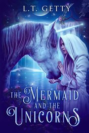 The mermaid and the unicorns cover image