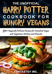 The unofficial harry potter cookbook for hungry vegans subtitle cover image