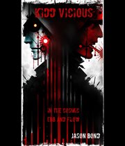 In the Cosmic Ebb and Flow : Kidd Vicious cover image