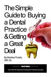 The Simple Guide to Buying a Dental Practice & Getting a Great Deal cover image