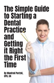The simple guide to starting a dental practice and getting it right the first time cover image